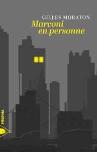 Gilles Moraton - Marconi en personne.