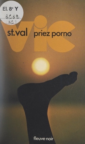 Vic St Val, priez porno