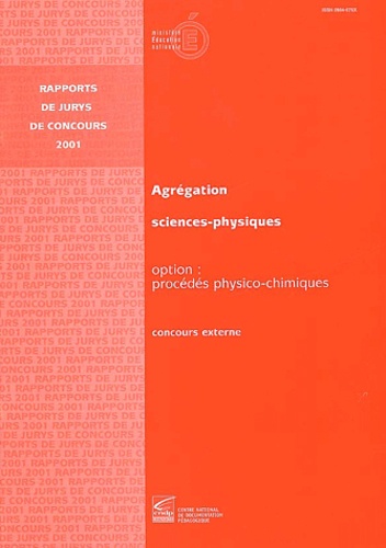 Gilles Muratet et  Ministère Education Nationale - Concours Externe De L'Agregation De Sciences Physiques. Option Procedes Physico-Chimiques, Rapports De Jurys De Concours 2001.