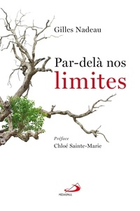 Gilles Nadeau - Par-delà nos limites.