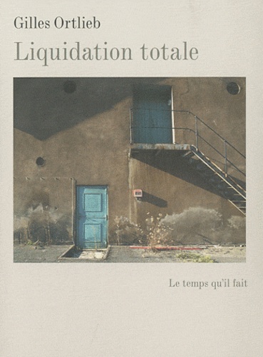 Gilles Ortlieb - Liquidation totale.