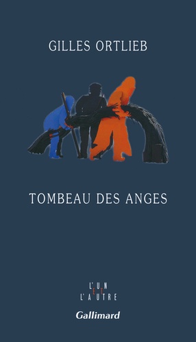 Gilles Ortlieb - Tombeau des anges.