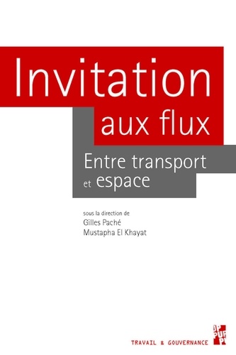 Gilles Paché et Mustapha El Khayat - Invitation aux flux - Entre transport et espace.