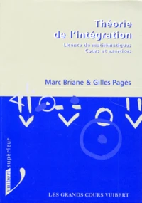 Theorie De L'Integration. Cours Et Exercices