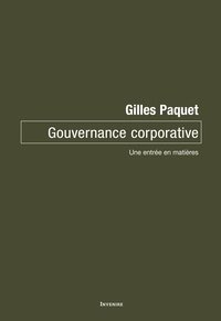 Gilles Paquet - Gouvernance corporative - Une entrée en matières.