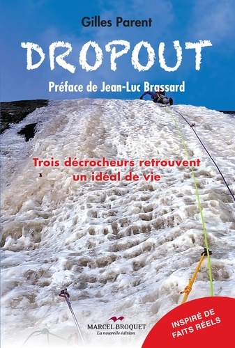 Gilles Parent - Dropout : trois decrocheurs.