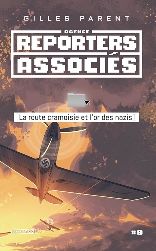 Gilles Parent - La route cramoisie et l'or des nazis.