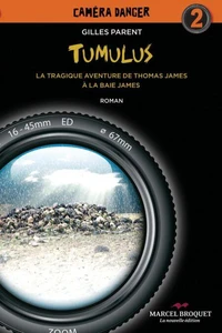 Tumulus : la tragique aventure de thomas james a la baie james