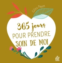 Gilles Payet - 365 jours pour prendre soin de moi.