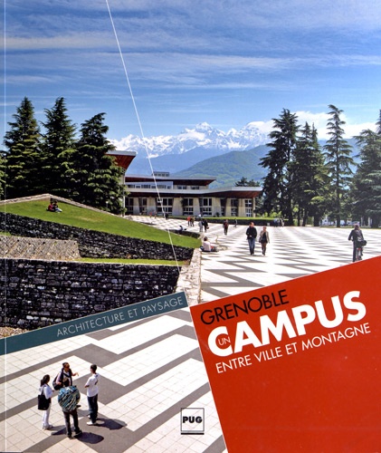 Gilles Peissel - Grenoble - Un Campus entre ville et montagne.
