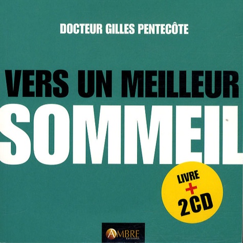 Gilles Pentecôte - Vers un meilleur sommeil - Mieux gérer les périodes d'insomnie, Manuel n° 3. 2 CD audio