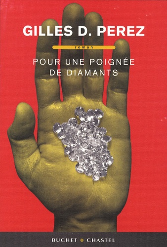 Gilles Perez - Pour une poignée de diamants.