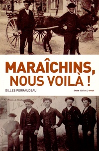 Gilles Perraudeau - Maraîchins, nous voilà !.