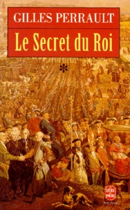 Gilles Perrault - Le secret du roi - Tome 1, La Passion polonaise.