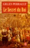 Gilles Perrault - Le secret du roi - Tome 1, La Passion polonaise.