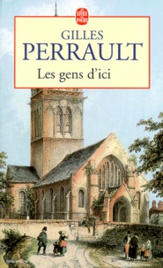 Gilles Perrault - Les gens d'ici.