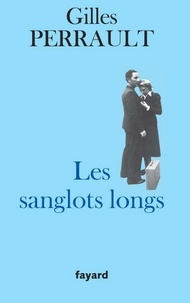 Gilles Perrault - Les Sanglots longs.