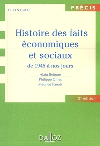 Histoire Des Faits Economiques Et Sociaux De 1945 A Nos Jours. 2eme Edition