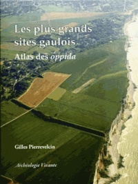 Gilles Pierrevelcin - Les plus grands sites gaulois.