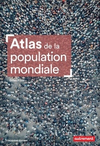 Gilles Pison - Atlas de la population mondiale.