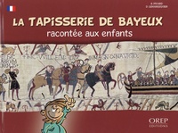 Gilles Pivard et David Lemaresquier - La Tapisserie de Bayeux racontée aux enfants FR.