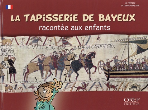 La Tapisserie de Bayeux racontée aux enfants FR