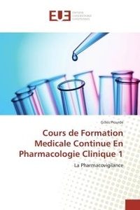 Gilles Plourde - Cours de Formation Medicale Continue En Pharmacologie Clinique 1 - La Pharmacovigilance.