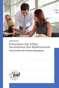 Gilles Plourde - Prévention des Effets Secondaires des Médicaments - Particularités des Produits Biologiques.