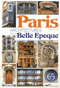 Paris, architectures de la Belle Epoque
