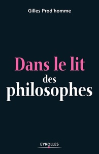 Gilles Prod'homme - Dans le lit des philosophes.