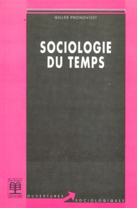 Gilles Pronovost - Sociologie du temps.