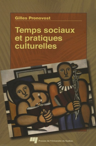 Gilles Pronovost - Temps sociaux et pratiques culturelles.