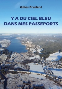 Gilles Prudent - Y a du ciel bleu dans mes passeports.