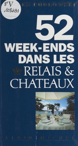 52 week-ends dans les Relais & Châteaux