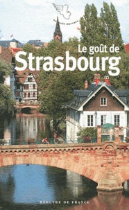 Gilles Pudlowski - Le goût de Strasbourg.