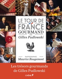 Gilles Pudlowski et Maurice Rougemont - Le Tour de France gourmand.