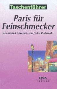 Gilles Pudlowski - Paris Fur Feinschmecker.