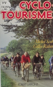 Gilles Rabin et Michel Scob - Cyclo-tourisme.