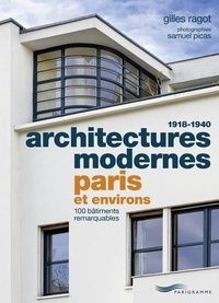 Gilles Ragot - Architectures modernes 1918-1940 - Paris et environs.