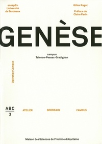 Gilles Ragot - Genèse - Campus Talence-Pessac-Gradignan.