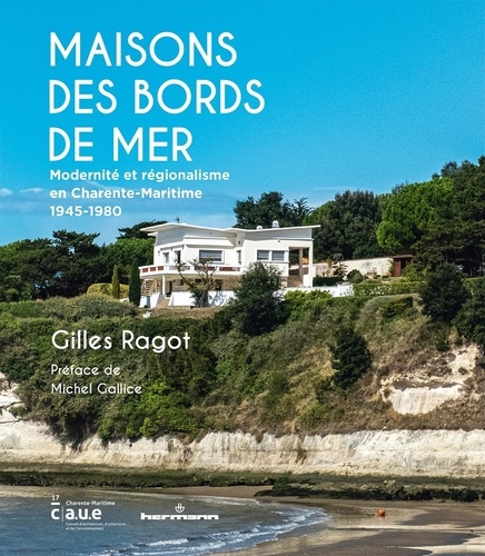 Maisons des bords de mer. Modernité et régionalisme en Charente-Maritime (1945-1980)