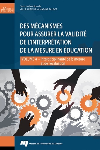 Des mécanismes pour assurer la validité de l'interprétation de la mesure en éducation. Volume 4, Interdisciplinarité de la mesure et de l'évaluation