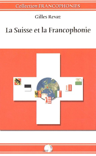 Gilles Revaz - La Suisse et la Francophonie.