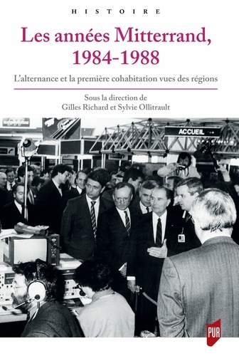 Les années Mitterrand 1984-1988. L'alternance et la première cohabitation vues des régions