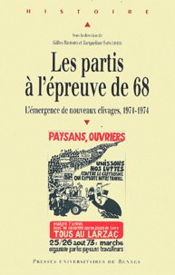 Gilles Richard et Jacqueline Sainclivier - Les partis à l'épreuve de 68 - L'émergence d'un nouveau clivage (1971-1974).