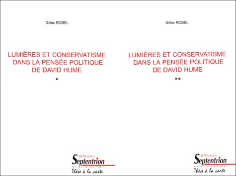 Gilles Robel - Lumières et conservatisme dans la pensée politique de David Hume. - 2 volumes.