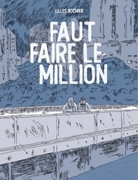 Gilles Rochier - Faut faire le million.