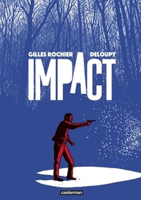 Gilles Rochier et  Deloupy - Impact.