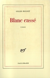 Gilles Rosset - Blanc cassé.