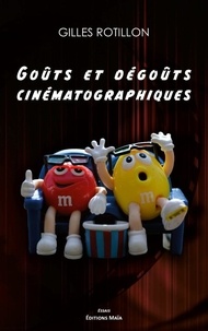 Gilles Rotillon - Goûts et dégoûts cinématographiques.